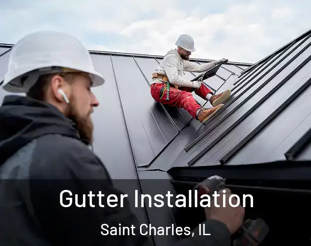  Gutter Installation Saint Charles, IL
