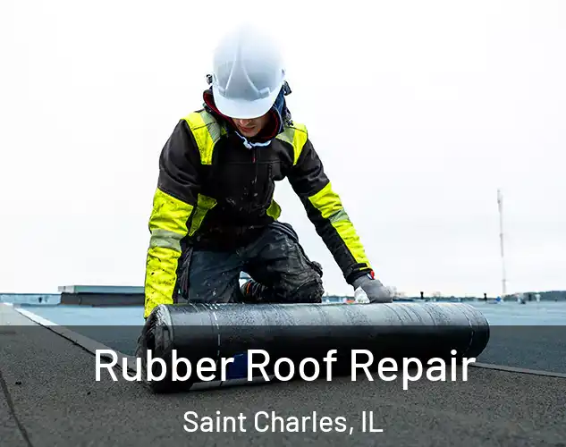  Rubber Roof Repair Saint Charles, IL