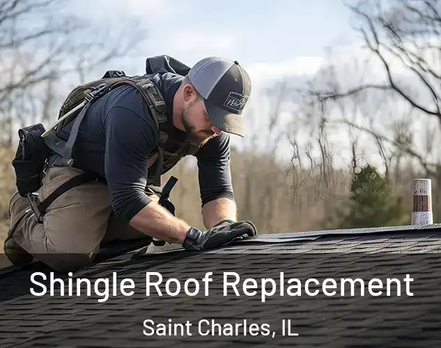  Shingle Roof Replacement Saint Charles, IL