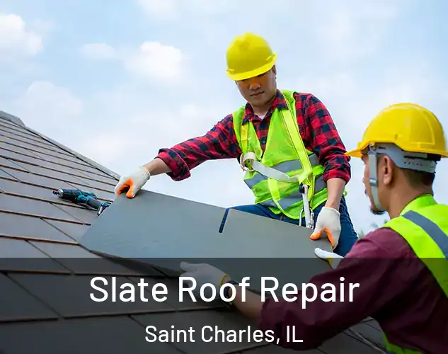  Slate Roof Repair Saint Charles, IL