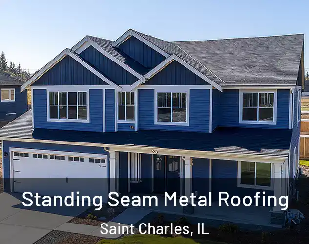  Standing Seam Metal Roofing Saint Charles, IL